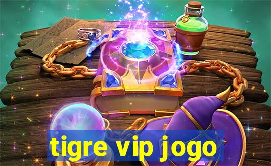 tigre vip jogo